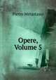 Opere, Volume 5, Pietro Metastasio 