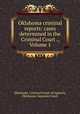 Oklahoma criminal reports: cases determined in the Criminal Court ., Volume 1, Oklahoma. Criminal Court of Appeals, Oklahoma. Supreme Court 