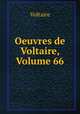 Oeuvres de Voltaire, Volume 66, Voltaire 
