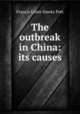 The outbreak in China: its causes, Francis Lister Hawks Pott 