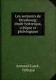 Les serments de Strasbourg: etude historique, critique et philologique, Armand Gaste 
