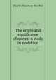 The origin and significance of spines: a study in evolution, Charles Emerson Beecher 
