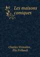 Les maisons comiques, Charles Virmaitre 