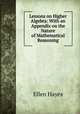 Lessons on Higher Algebra: With an Appendix on the Nature of Mathematical Reasoning, Ellen Hayes 