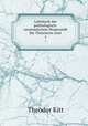 Lehrbuch der pathologisch-anatomischen Diagnostik fr Thierrzte und .. 1, Theodor Kitt 
