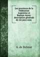 Les provinces de la Federation Argentine et Buenos-Ayres: description generale de ces pays sous ., A. de Belmar 