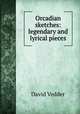 Orcadian sketches: legendary and lyrical pieces, David Vedder 