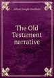 The Old Testament narrative, Alfred Dwight Sheffield 