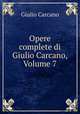 Opere complete di Giulio Carcano, Volume 7, Giulio Carcano 