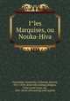 Iles Marquises, ou Nouka-Hiva, 