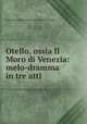 Otello, ossia Il Moro di Venezia: melo-dramma in tre atti, Francesco Maria Berio (marchese di Salza) 