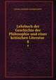 Lehrbuch der Geschichte der Philosophie und einer kritischen Literatur .. 8, Johann Gottlieb Gerhard Buhle 