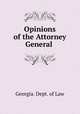 Opinions of the Attorney General ., Georgia. Dept. of Law 