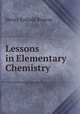 Lessons in Elementary Chemistry, Henry Enfield Roscoe 