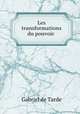 Les transformations du pouvoir ., Gabriel de Tarde 