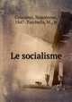 Le socialisme, Colajanni, Napoleone, 1847-,Tacchella, M., tr 