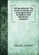 Old age deferred. The causes of old age and its postponement by hygienic and therapeutic measures, Lorand, Arnold 