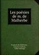 Les poesies de m. de Malherbe, Francois de Malherbe 