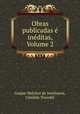 Obras publicadas e ineditas, Volume 2, Gaspar Melchor de Jovellanos 