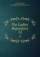 The Ladies` Repository. 15, General Conference , Methodist Episcopal Church, Methodist Episcopal Church General Conference 