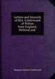 Letters and Journals of Mrs. Calderwood of Polton from England, Holland and ., Margaret Steuart Calderwood 