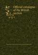 Official catalogue of the British section, Great Britain. Royal Commission for the Chicago Exhibition, 1893 