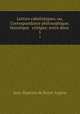 Lettres cabalistiques, ou, Correspondance philosophique, historique & critique: entre deux .. 5, Jean-Baptiste de Boyer Argens 