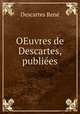 OEuvres de Descartes, publie?es, Rene Descartes 