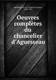 Oeuvres completes du chancelier d