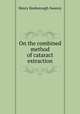 On the combined method of cataract extraction, Henry Rosborough Swanzy 