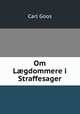 Om L?gdommere i Straffesager, Carl Goos 