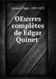 OEuvres completes de Edgar Quinet, Quinet, Edgar, 1803-1875 