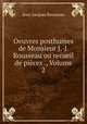 Oeuvres posthumes de Monsieur J.-J. Rousseau ou recueil de pieces ., Volume 2, Jean-Jacques Rousseau 
