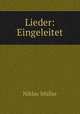 Lieder: Eingeleitet, Niklas Muller 
