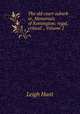 The old court suburb or, Memorials of Kensington: regal, critical ., Volume 2, Leigh Hunt 