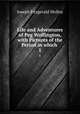 Life and Adventures of Peg Woffington, with Pictures of the Period in which .. 1, Molloy, J. Fitzgerald 