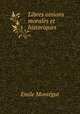 Libres oinions morales et historiques, Emile Montegut 
