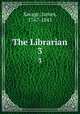 The Librarian. 3, Savage, James, 1767-1845 