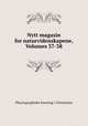 Nytt magasin for naturvidenskapene, Volumes 37-38, Physiographiske forening i Christiania 