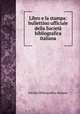 Libro e la stampa: bullettino ufficiale della Societa bibliografica italiana, Societa Bibliografica Italiana 