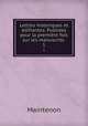 Lettres historiques et edifiantes: Publiees pour la premiere fois sur les manuscrits ., Maintenon 