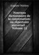 Nouveau dictionnaire de la conversation: ou repertoire universel ., Volume 22, Auguste Wahlen 