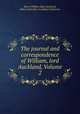 The journal and correspondence of William, lord Auckland, Volume 2, Baron William Eden Auckland, Robert John Eden Auckland (3d baron) 