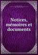 Notices, me?moires et documents, Socie?te? d