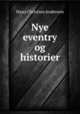 Nye eventry og historier, Ганс Христиан Андерсен 