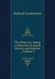 The Observer: being a collection of moral, literary and familiar ., Volume 5, Cumberland Richard 