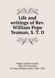 Life and writings of Rev. William Pope Yeaman, S. T. D., Maple, Joseph Cowgill, 1833-1917,Yeaman, W. Pope (William Pope), 1832-1904 