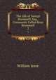 The Life of George Brummell, Esq., Commonly Called Beau Brummell. 2, William Jesse 