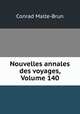 Nouvelles annales des voyages, Volume 140, Conrad Malte-Brun 