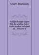 Norges konge-sager fra de aeldste tider indtil anden halvdeel af ., Volume 1, Snorri Sturluson 